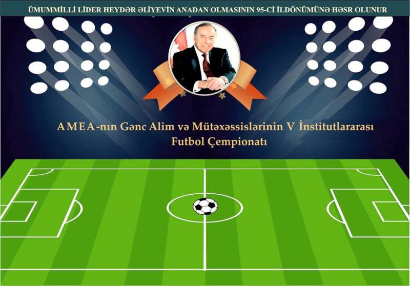AMEA gənc alim və mütəxəssislərin institutlararası V futbol çempionatının start fiti 23 aprel tarixində çalınacaq