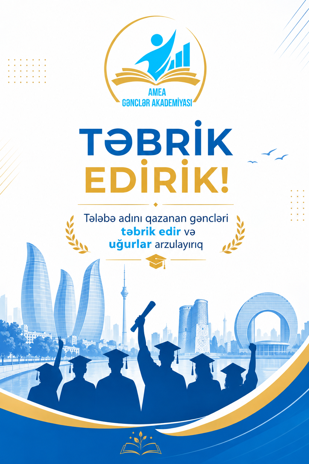 Gənclər Akademiyası tələbə adını qazanan bütün abituriyentləri təbrik edir