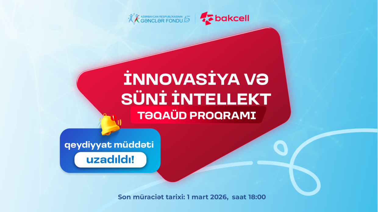İnnovasiya və süni intellekt təqaüd proqramına qeydiyyat müddəti uzadıldı